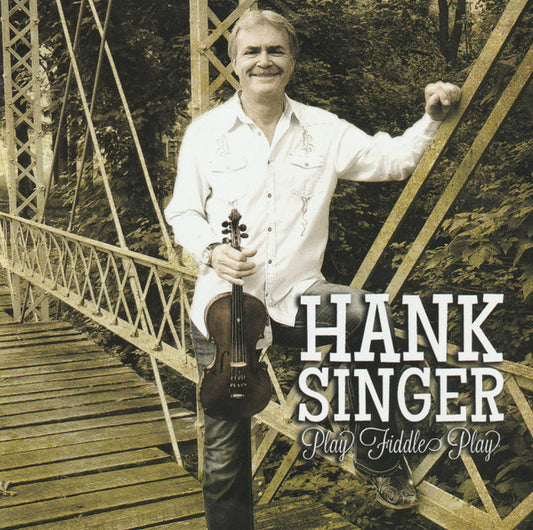 Hank Singer – Play Fiddle Play - CD - NUEVO / PRECINTADO - NEW / SEALED.