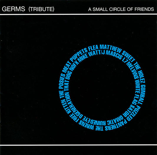 Germs Tribute - A Small Circle Of Friends - CD - 1996 - Grass Records – 60150-13038-2, Gasatanka Records – 60150-13038-2