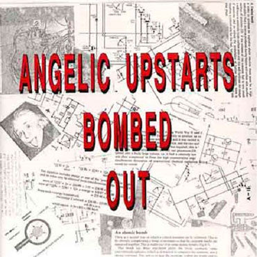 ANGELIC UPSTARTS Bombed Out LP