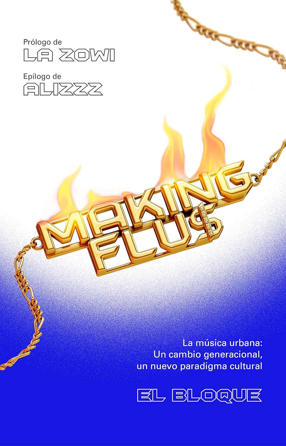 Making Flu$ - La música urbana: Un cambio generacional, un nuevo paradigma cultural - Libro / Book - Como Nuevo / Like New