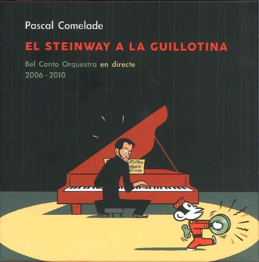 Pascal Comelade – El Steinway A La Guillotina - CD - 2014 - DiscMedi Blau – DM5130-02 - Nuevo sin usar pero no precintado / New and unplayed but not sealed.