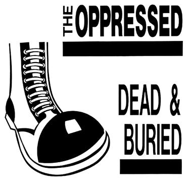 OPPRESSED Dead And Buried LP