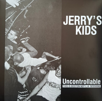 Jerry's Kids - Uncontrollable (This Is Boston Not L.A. Sessions) (LP, Unofficial)