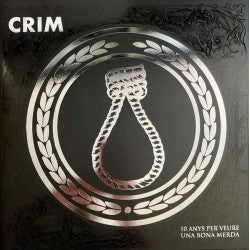 CRIM – 10 Anys Per Veure Una Bona Merda - LP