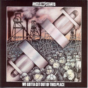 ANGELIC UPSTARTS: We gotta get out of this place CD