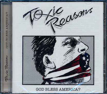 Toxic Reasons – God Bless America? - CD