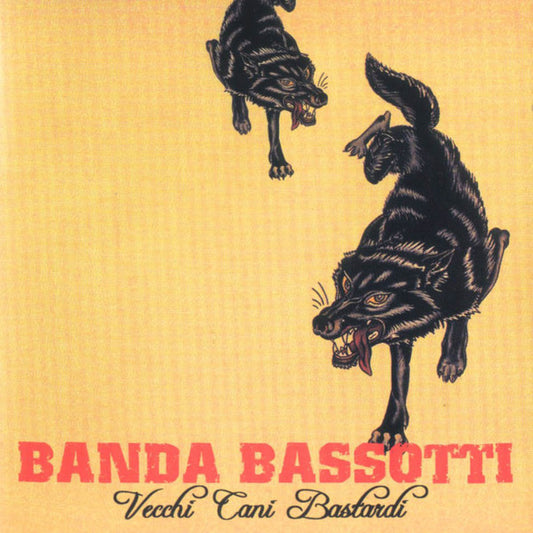 Banda Bassotti – Vecchi Cani Bastardi - CD - 2006 - Gridalo Forte Records ‎– GFR 061