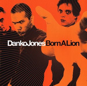 DANKO JONES - Born A Lion - LP - BAD TASTE RECORDS