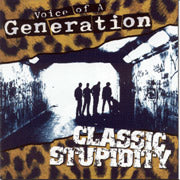 VOICE OF A GENERATION: Classic stupidity - CD