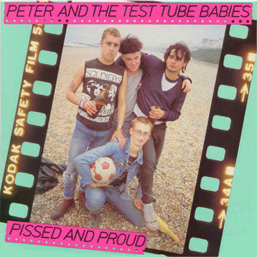 PETER AND THE TEST TUBE BABIES Pissed and Proud LP