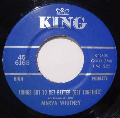 Marva Whitney – Things Got To Get Better (Get Together) - 7" - King Records – 45-6168 - Muy Buen Estado / Very Good Condition (VG+/Generic)