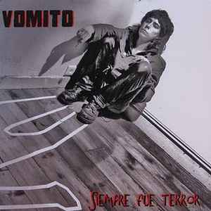Vomito ‎– Siempre Fué Terror - LP - Amarilllo / Yellow - Incluye Libreto - With Booklet - Gatefold - 2008 - Puzkarra Records ‎– PR-17, Ttan Ttakun Irratia