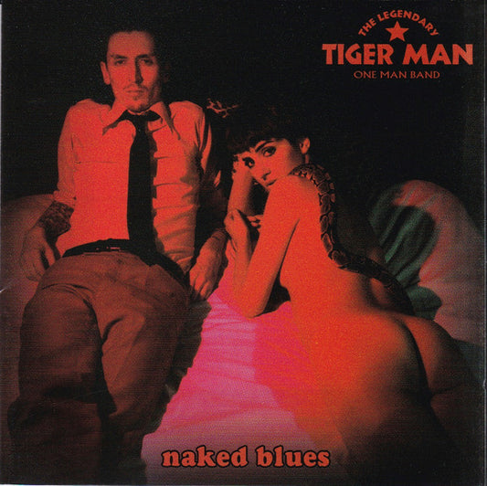 The Legendary Tiger Man – Naked Blues - CD - 2002 - Munster Records – MR CD 252