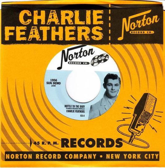 Charlie Feathers – Bottle To The Baby / So Ashamed - 7" - 1998 - Norton Records – 831 - Vinilo Como Nuevo / Portada Como Nueva (M-/M-)