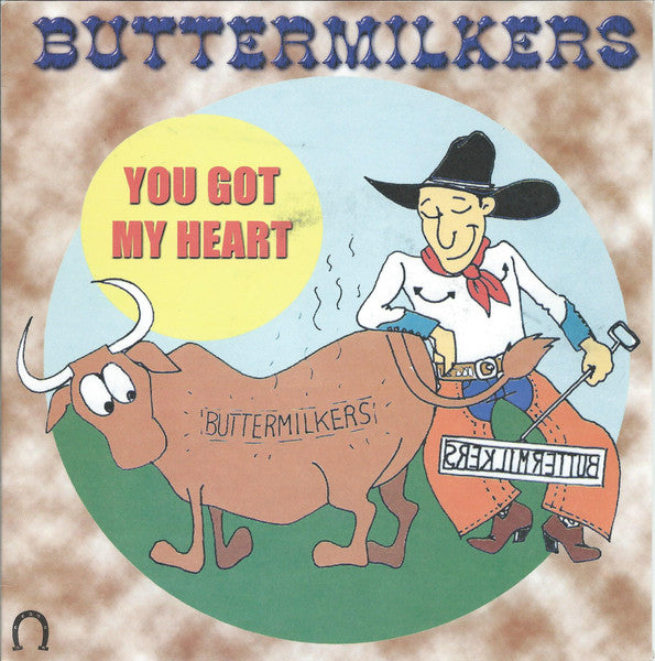 Buttermilkers – You Got My Heart - 7" - 1998 - Skinny Records – SKEP 0003 - Vinilo Como Nuevo / Portada Como Nueva (M-/M-)