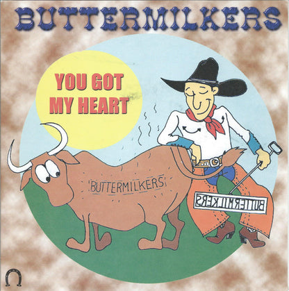 Buttermilkers – You Got My Heart - 7" - 1998 - Skinny Records – SKEP 0003 - Vinilo Como Nuevo / Portada Como Nueva (M-/M-)