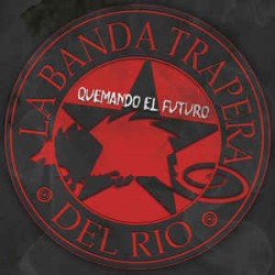 LA BANDA TRAPERA DEL RIO - Quemando El Futuro - LP