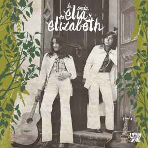 Elia y Elizabeth ‎– La Onda De Elia y Elizabeth - LP - 2020 - Vampi Soul ‎– VAMPI 160