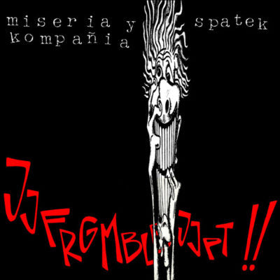 Miseria Y Kompañia - Jjfrgmblbjjpt!! - LP - Spatek