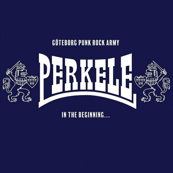 Perkele ‎– Göteborg Punk Rock Army - In The Beginning... - LP - 2023 - Puke N Vomit Records ‎– PNV196