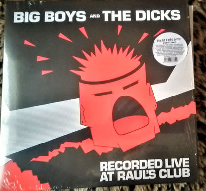 Big Boys And The Dicks - Recorded Live At Raul's Club (LP, Album, RE)