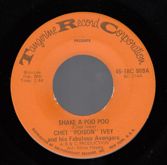 Chet "Poison" Ivey And His Fabulous Avengers – Shake A Poo Poo / Handle With Care - 7" - Tangerine Records – 45-TRC-989 - Muy Buen Estado / Very Good Condition (VG+/Generic)