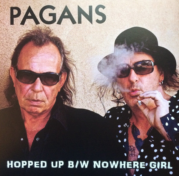 Pagans - Hopped Up b/w Nowhere Girl (7", Single, Ltd)