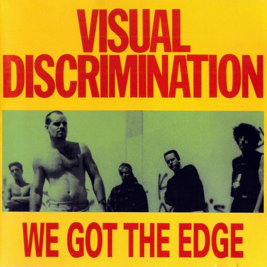Visual Discrimination – We Got The Edge - CD - 1996 - Lost And Found Records – LF 227/CD