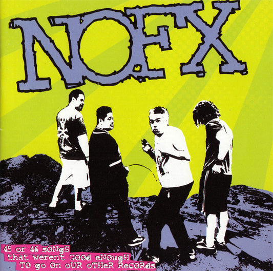 NOFX – 45 Or 46 Songs That Weren't Good Enough To Go On Our Other Records - 2xCD - Nuevo sin usar pero no precintado / New and unplayed but not sealed.