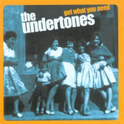 UNDERTONES, THE: Get what you need CD