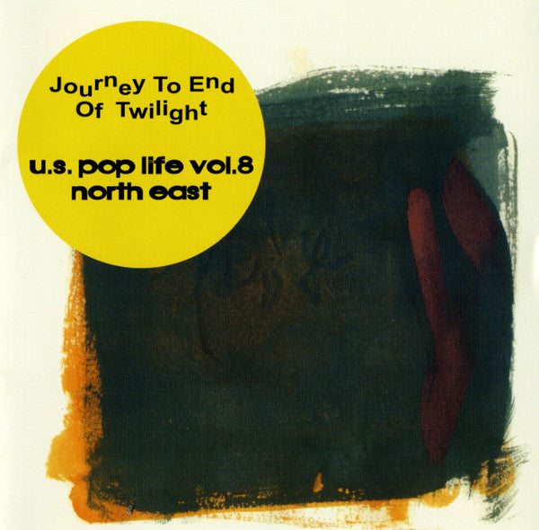 Journey To End Of Twilight (U.S. Pop Life Vol.8 North East) - CD - NUEVO / PRECINTADO - NEW / SEALED.