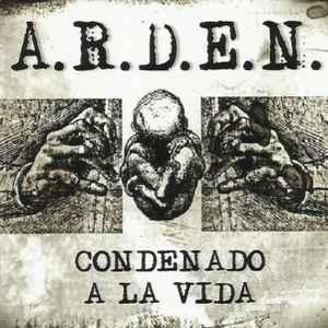 A.R.D.E.N. ‎– Condenado a la Vida - CD - 2009 - Santo Grial Records ‎– ARD/001/CD AS/3805/2009