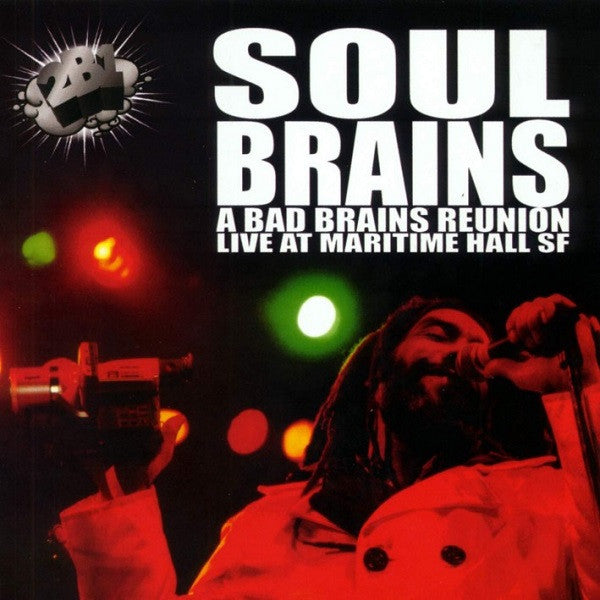 Soul Brains ‎– A Bad Brains Reunion - Live At Maritime Hall SF - CD - 2001 - 2B1 Records ‎– MHP 2025