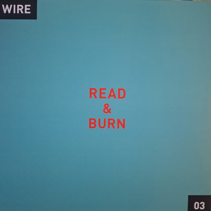 Wire - Read & Burn 03+ (LP, RSD, Ltd, RE, Bio)