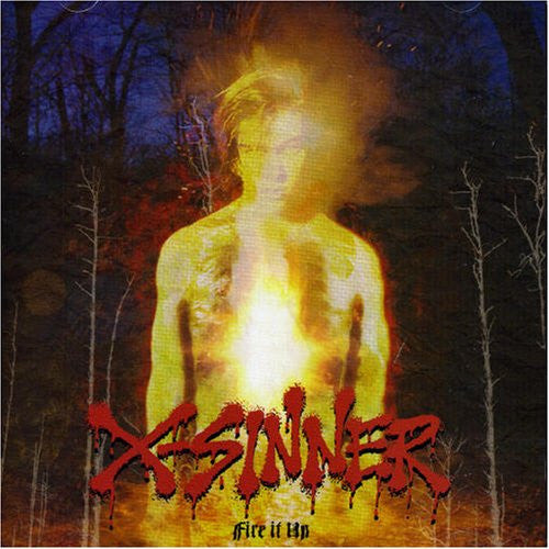 X-Sinner – Fire It Up - CD - 2006 - Retroactive Records – RAR7822