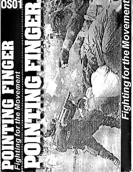 Pointing Finger – Fighting For The Movement - Cassette - 2000 - Out Of Sight Records – OS01