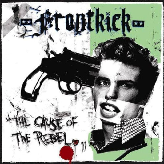 Frontkick – The Cause Of The Rebel - CD - 2007 - "I Used To Fuck People Like You In Prison" Records – Prison137-1 - CD Como Nuevo (M-) / Portada Como Nueva (M-)