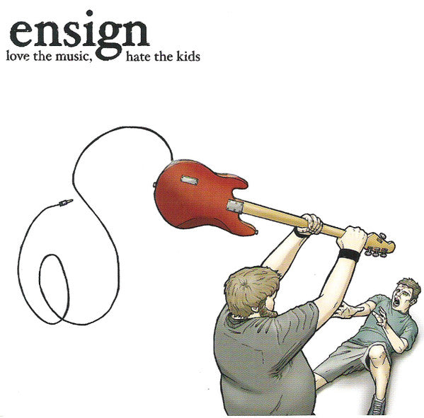 Ensign – Love The Music, Hate The Kids - CD