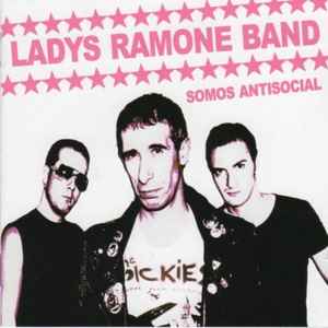 Ladys Ramone Band ‎– Somos Antisocial - CD - 2002 - Rompe Records ‎– rompe 01