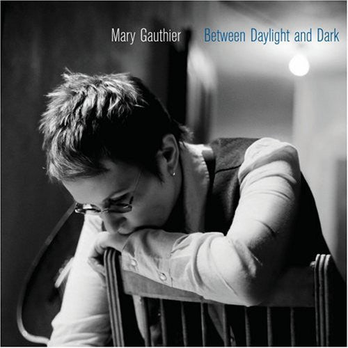 Mary Gauthier – Between Daylight And Dark - CD - Nuevo sin usar pero no precintado / New and unplayed but not sealed.