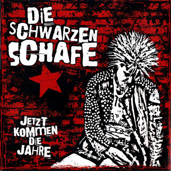 Die Schwarzen Schafe – Jetzt Kommen Die Jahre - LP - 2010 - Campary Records – CR 060 - NUEVO - PRECINTADO / NEW – SEALED.