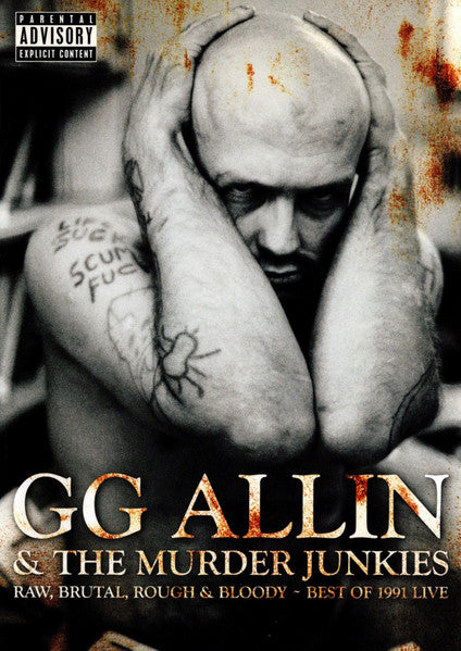 GG Allin & The Murder Junkies – Raw, Brutal, Rough & Bloody - Best Of 1991 Live - DVD - 2004 - Music Video Distributors – DR-4404