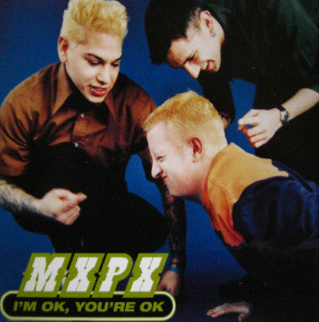 MxPx – I'm OK, You're OK - CD, Single - 1998 - A&M Records – 588 609-2