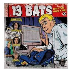 13 BATS - Once a Punk Always a Punk - LP