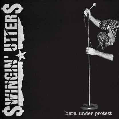 Swingin' Utters - Here, Under Protest (LP, Album)