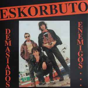 Eskorbuto ‎– Demasiados Enemigos - LP - Gatefold - 2009 - Guns Of Brixton Records ‎– GBR-010-LP