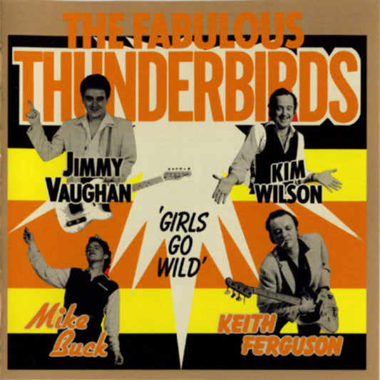 The Fabulous Thunderbirds – 'Girls Go Wild' - CD - 2000 - Benchmark Recordings – 8002-2 - Nuevo sin usar pero no precintado / New unplayed but not sealed.