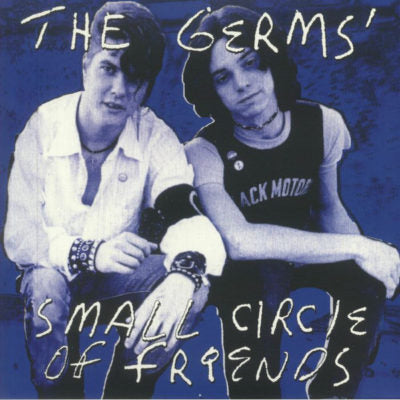 The Germs - Germs’ Small Circle Of Friends - LP - Gasatanka Records