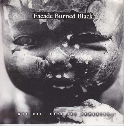 Facade Burned Black – Who Will Save The Unwanted - 7" - 1997 - Rhetoric Records – #46 - Vinilo Como Nuevo / Portada Como Nueva (M-/M-).