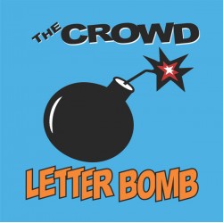 THE CROWD – Letter Bomb - LP